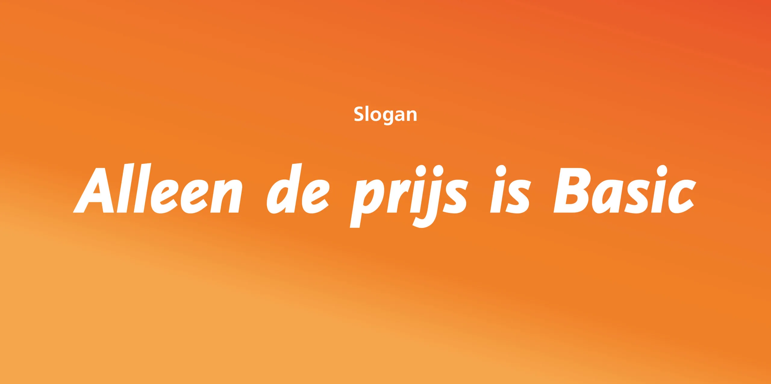 De payoff van Basic-Fit. Alleen de prijs is Basic in de merktypografie op het oranje merkverloop. Payoff en vormgeving door Fitbrand.