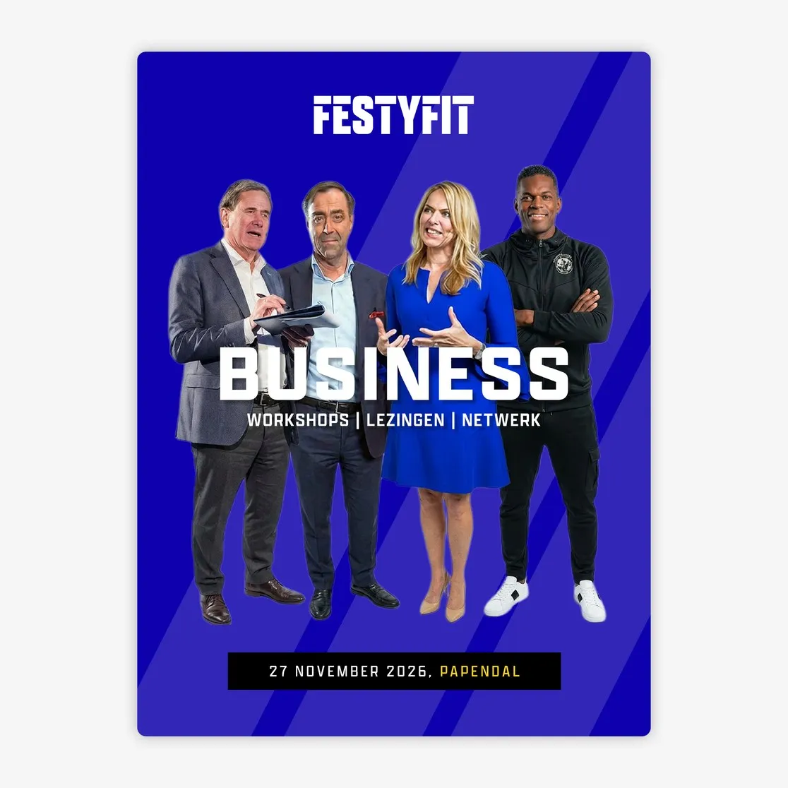 Poster van Festyfit Business met vier sprekers op blauw, workshops, lezingen en netwerk op Papendal. Door Fitbrand